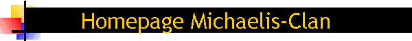 Homepage Michaelis-Clan